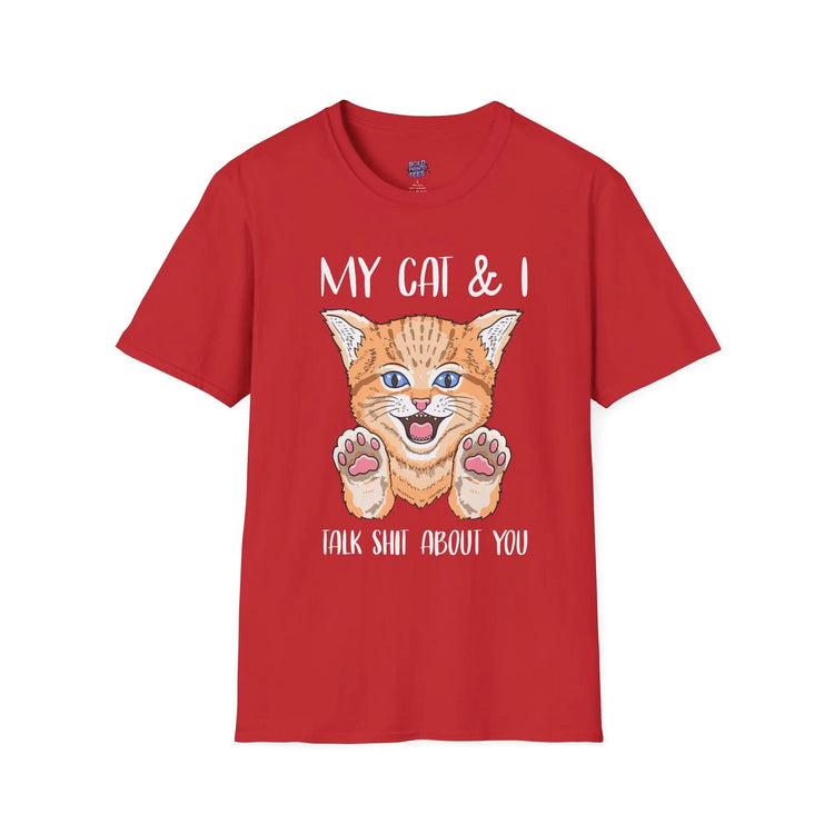 My Cat & I Talk Shit About You T-Shirt Funny Cat Lover Gift, Pet Parent Humor Tee - Bold Printed Tees
