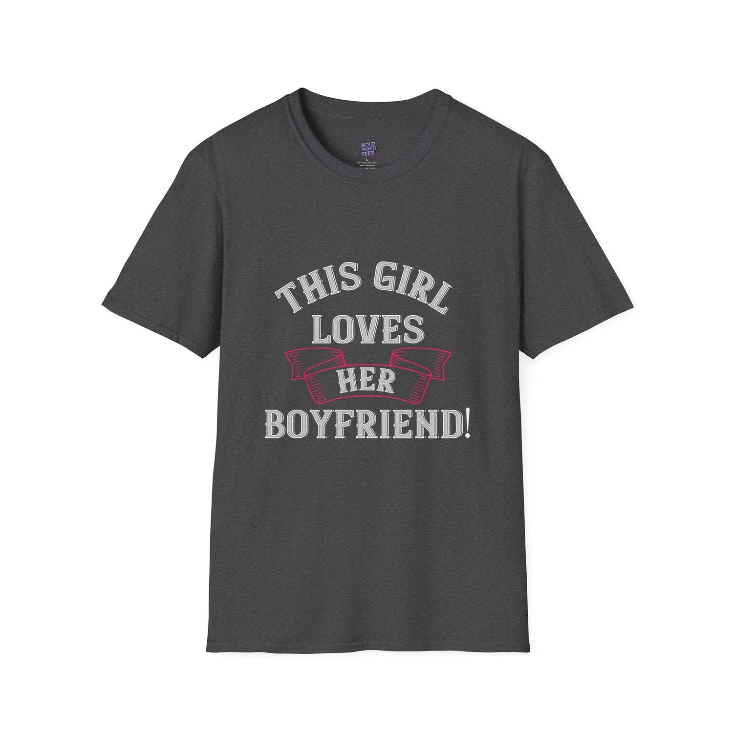 This Girl Loves Her Boyfriend T-Shirt Cute Couples Gift, Valentine’s Day & Anniversary Tee - Bold Printed Tees