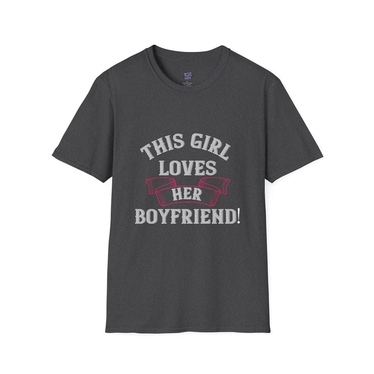 This Girl Loves Her Boyfriend T-Shirt Cute Couples Gift, Valentine’s Day & Anniversary Tee - Bold Printed Tees