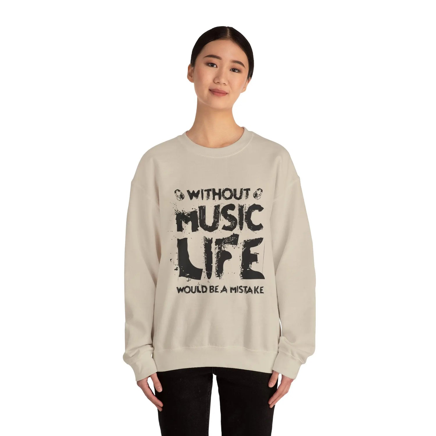 Without Music Life Would Be a Mistake Sweatshirt Music Lover Crewneck Pullover - Bold Printed Tees