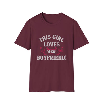 This Girl Loves Her Boyfriend, Cute Adorable Comfy Loving Softstyle T-Shirt