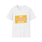 Funny Unisex Softstyle T-Shirt - Yep I&