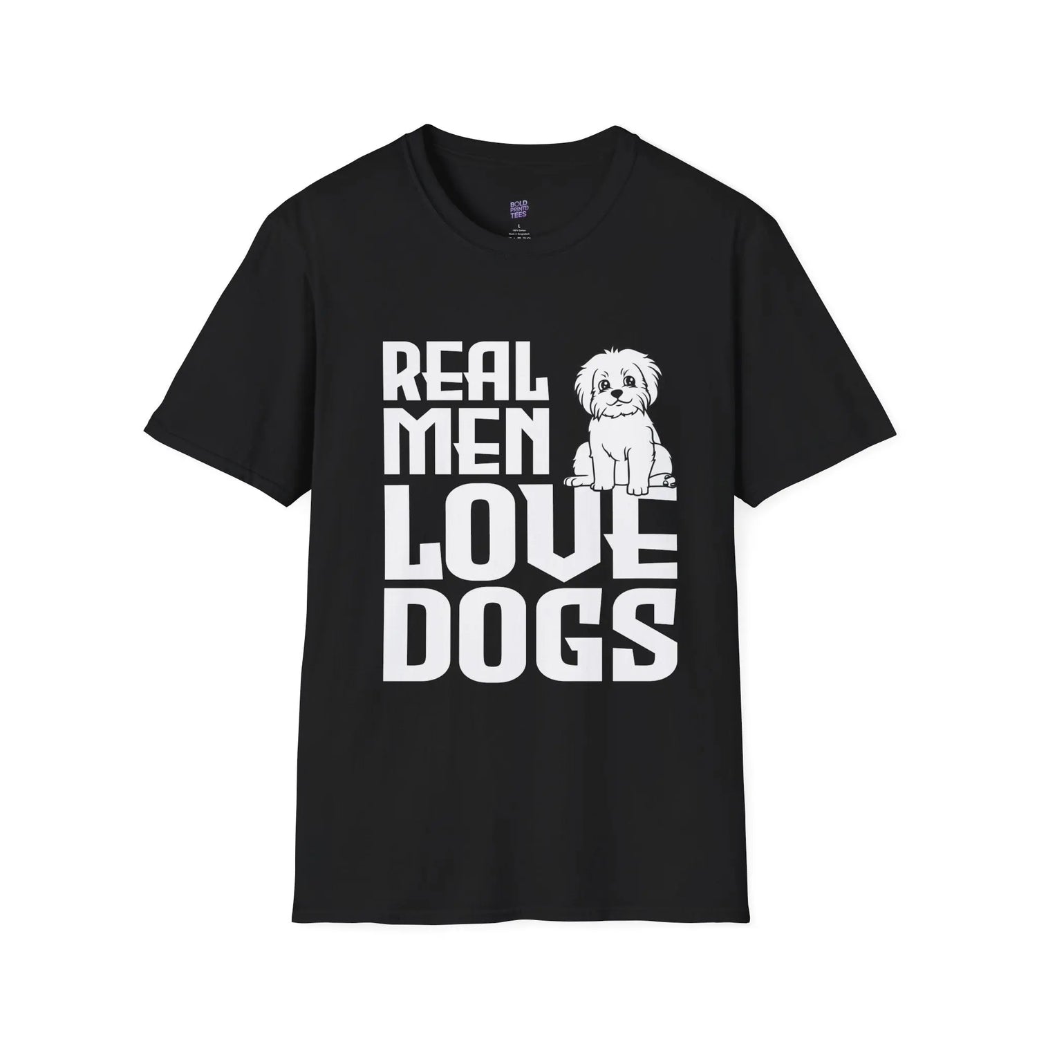 Real Men Love Dogs T-Shirt Funny Dog Lover Gift, Cute Puppy Graphic Shirt - Bold Printed Tees