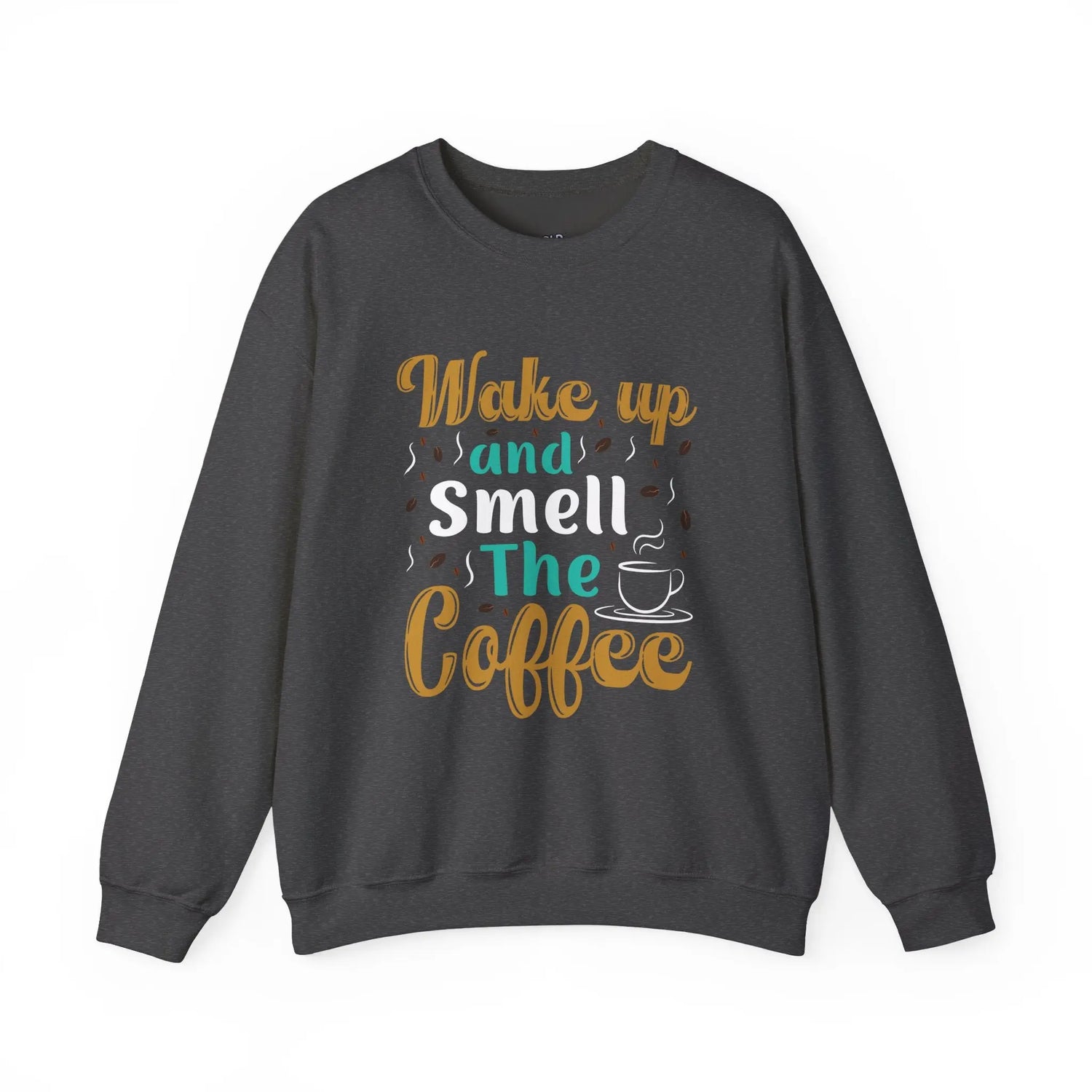 Wake Up and Smell the Coffee Crewneck Sweatshirt | Cozy Coffee Lovers Apparel - Bold Printed Tees