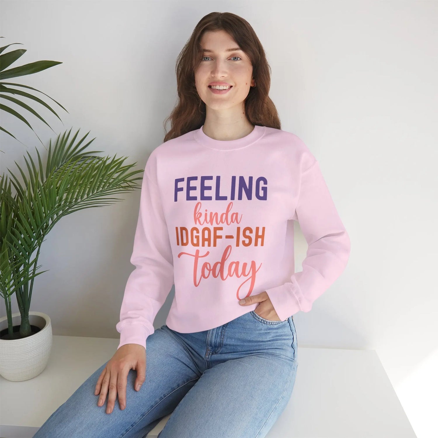 Feeling Kinda IDGAF - ish Today Funny Crewneck Sweatshirt - Bold Printed Tees