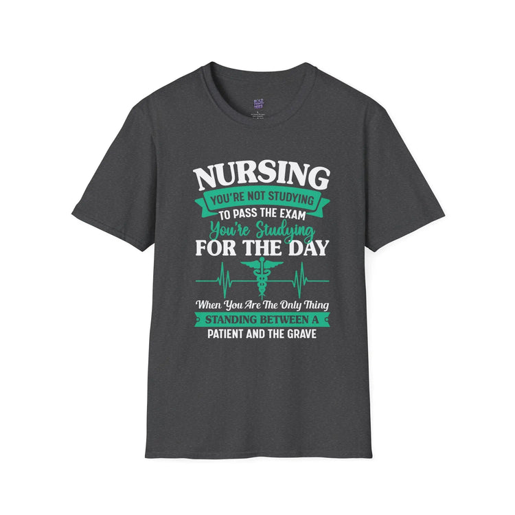 Nursing Student Motivation T-Shirt , Studying Inspiration Shirt, Gift for Nursing School - Bold Printed Tees