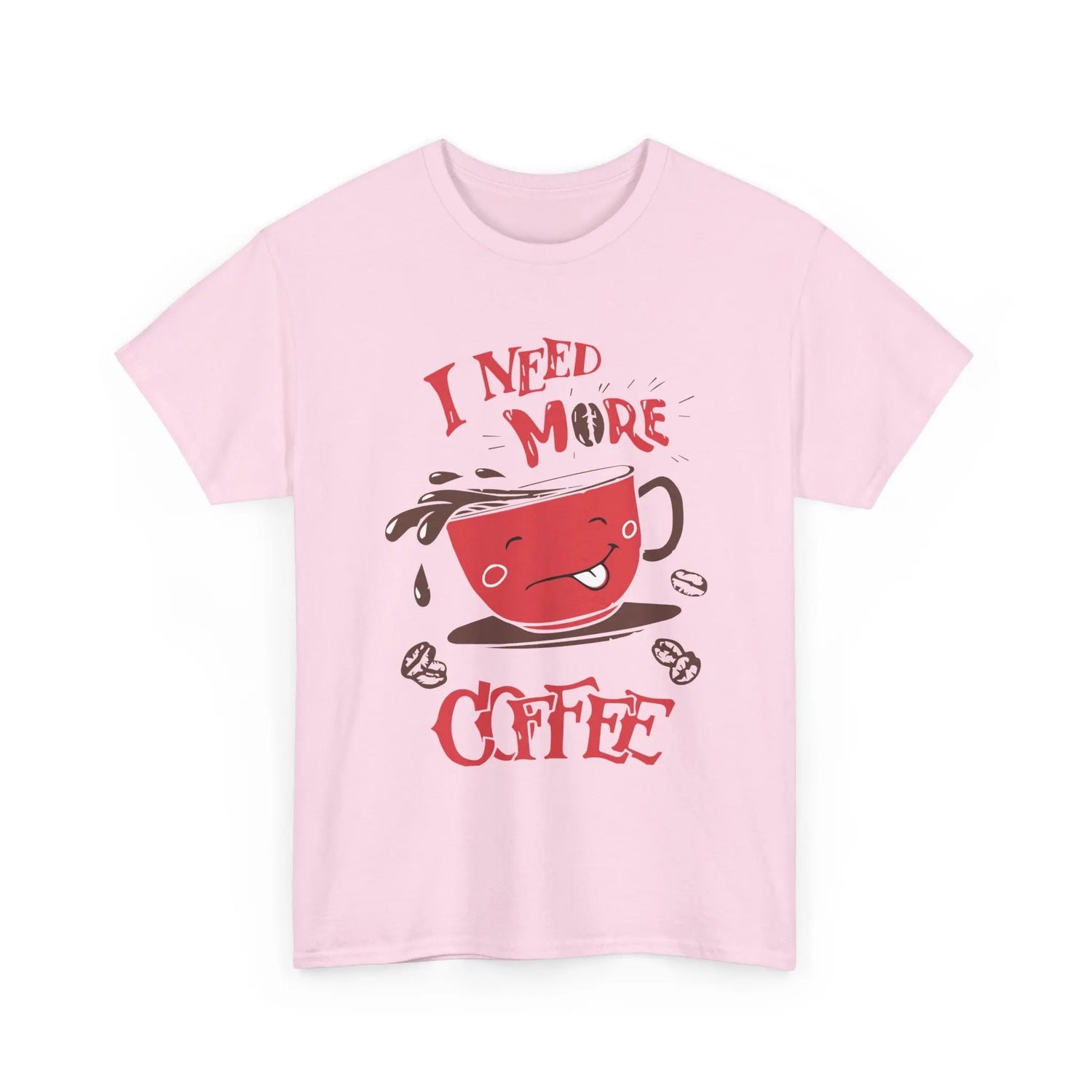 I Need More Coffee T-Shirt Funny Caffeine Lover Graphic Tee - Bold Printed Tees