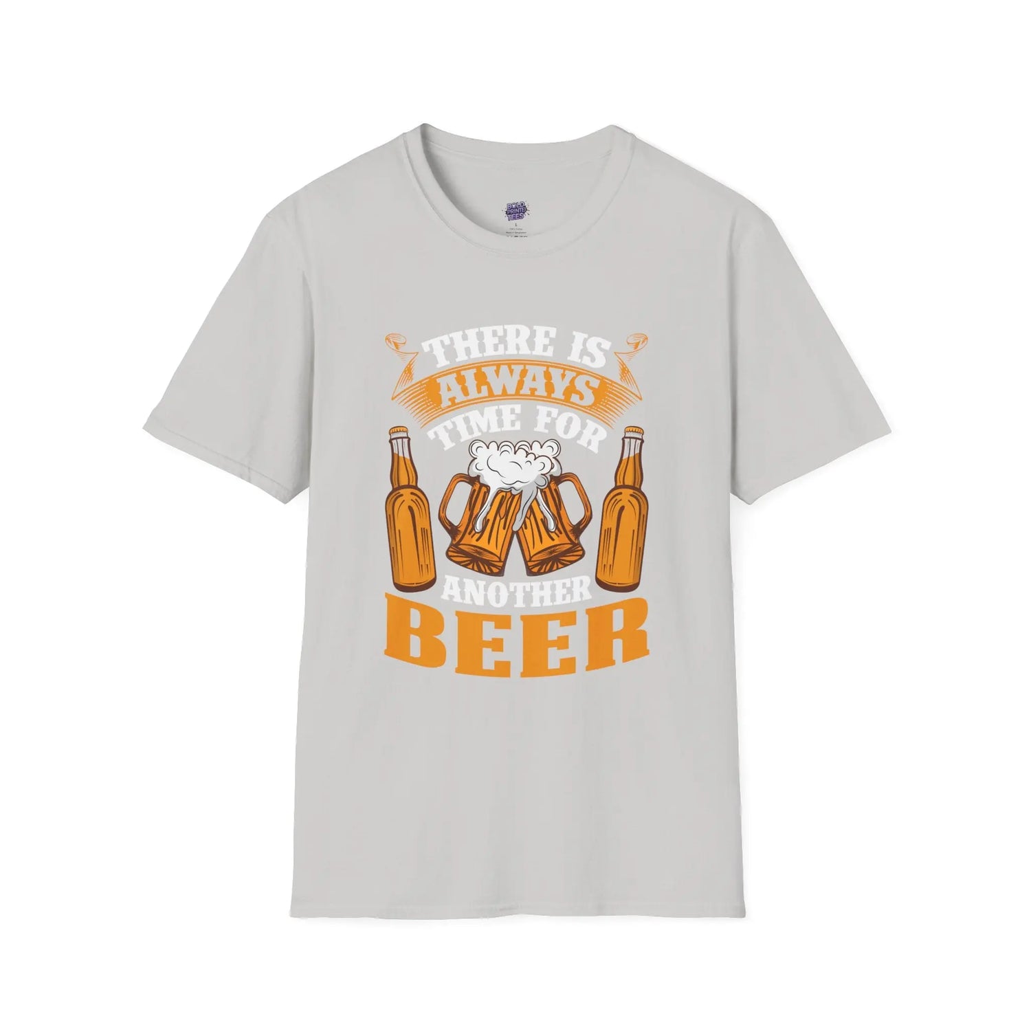Always Time for Another Beer T-Shirt Funny Drinking Party Bar Tee Printify
