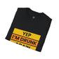Funny Drinking T-Shirt Yep I’m Drunk Again | Beer Lover Party Tee, Unisex Softstyle - Bold Printed Tees