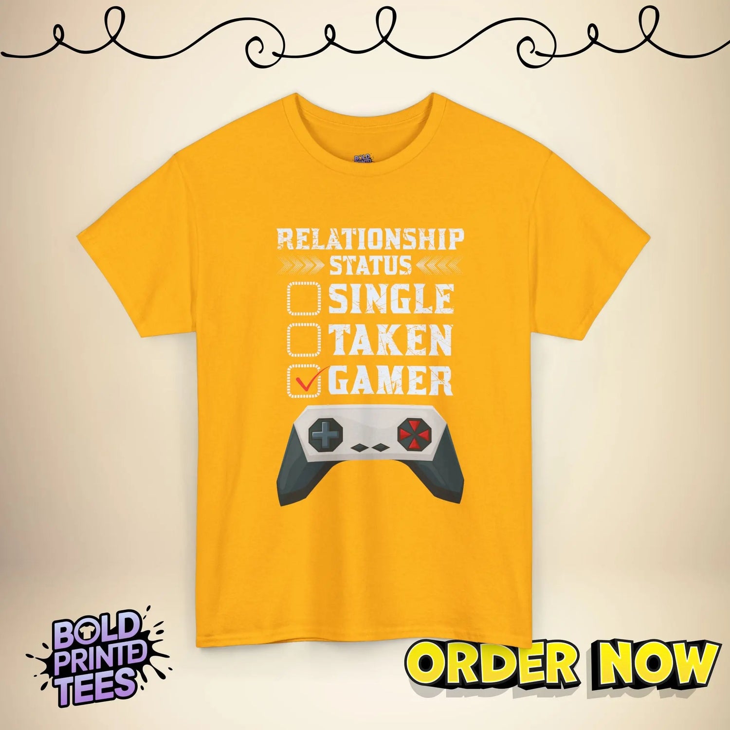 Gamer Relationship Status Tee |Funny Gaming Shirt| Unisex T-Shirt for Gamers - Bold Printed Tees
