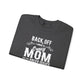 Funny Crazy Mom Crewneck | Back Off I Have a Crazy Mom Quote Crewneck Sweatshirt - Bold Printed Tees