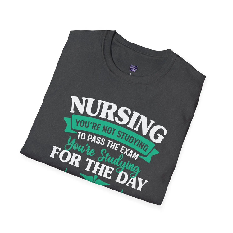Nursing Student Motivation T-Shirt , Studying Inspiration Shirt, Gift for Nursing School - Bold Printed Tees