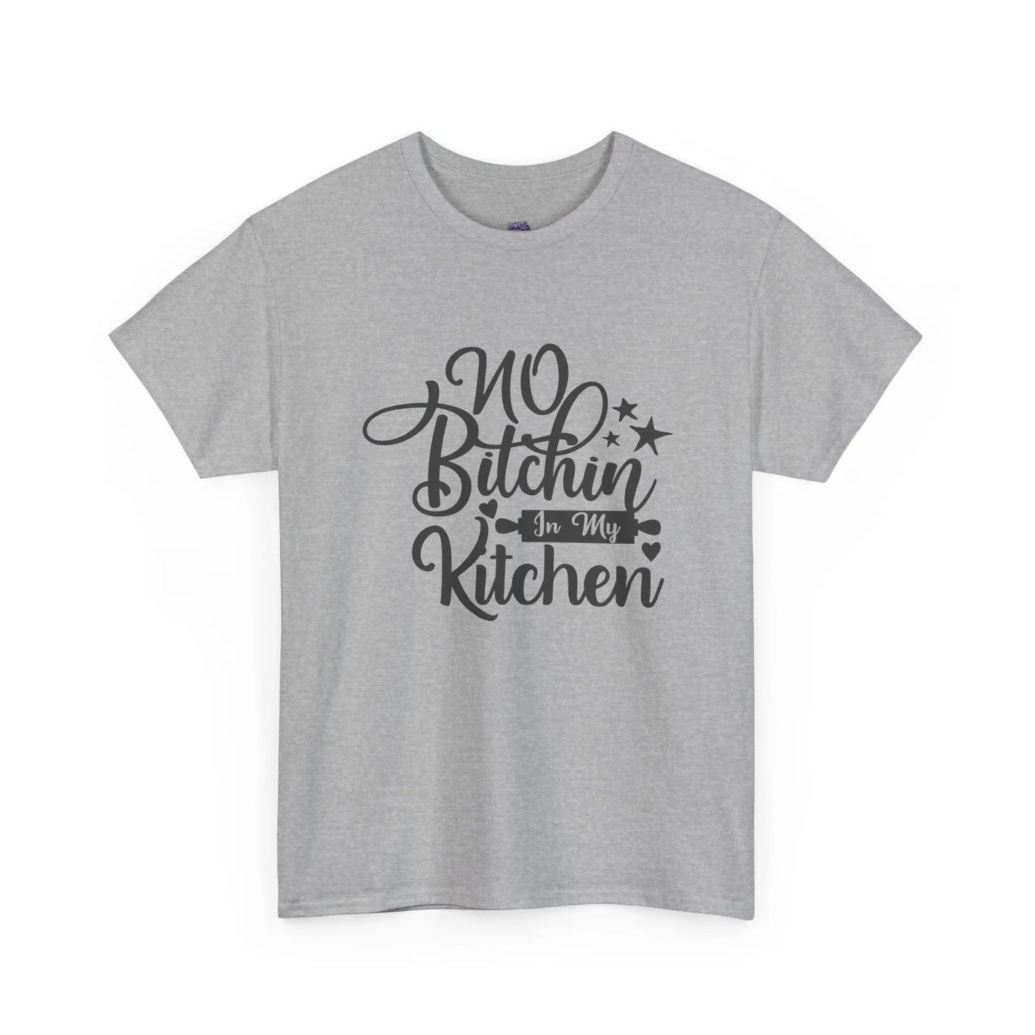 No Bitchin’ in My Kitchen T-Shirt Funny Cooking Quote Unisex Tee - Bold Printed Tees