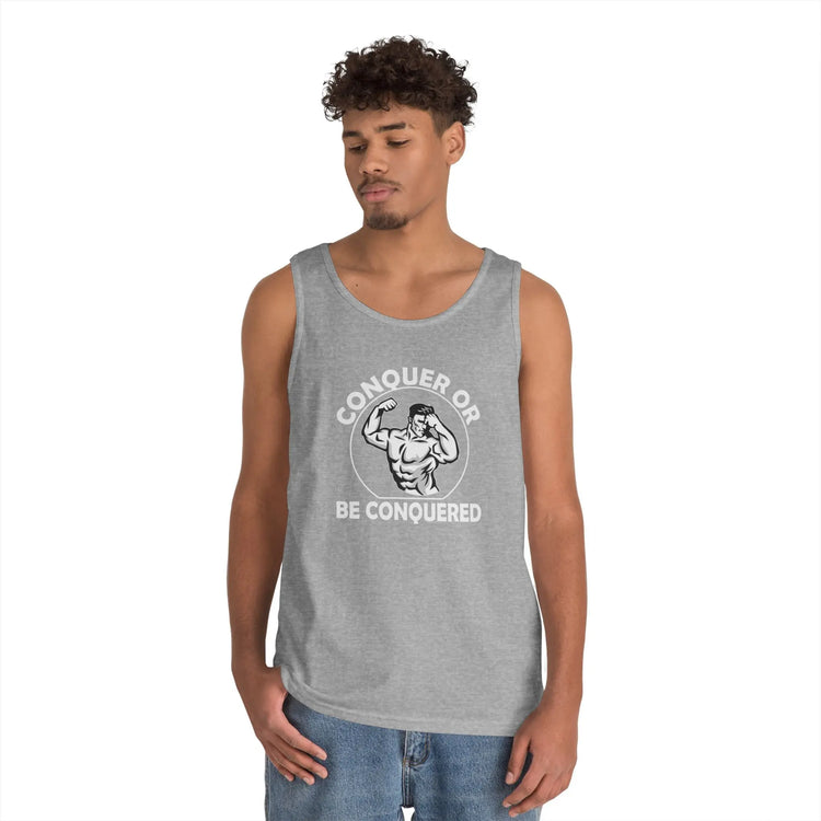 Conquer or Be Conquered Gym Tank Top | Motivational Workout Muscle Shirt - Bold Printed Tees