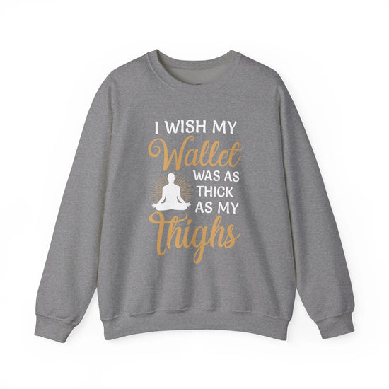 Funny Thick Thighs Wallet Sweatshirt Cozy Unisex Crewneck, Humor Gift for Women & Friends - Bold Printed Tees