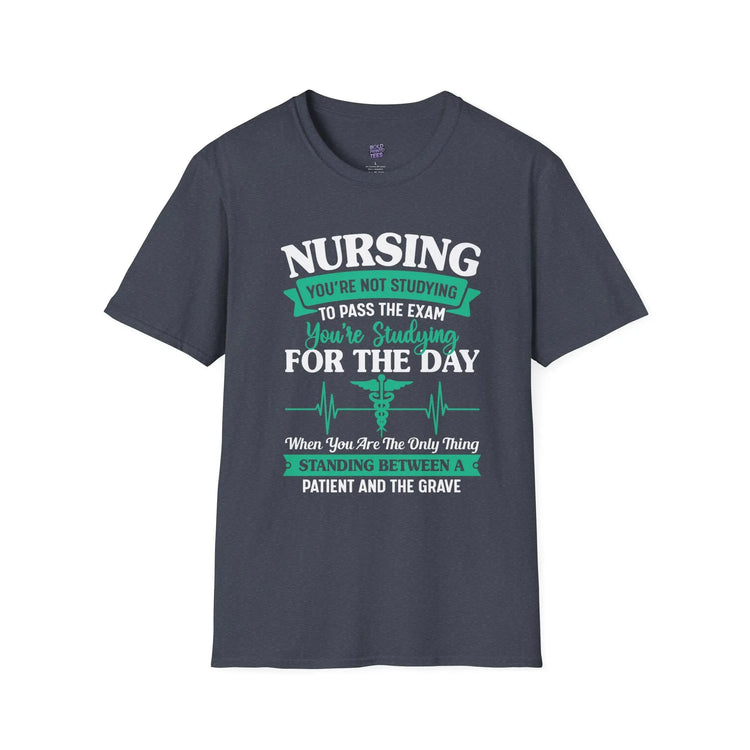 Nursing Student Motivation T-Shirt , Studying Inspiration Shirt, Gift for Nursing School - Bold Printed Tees