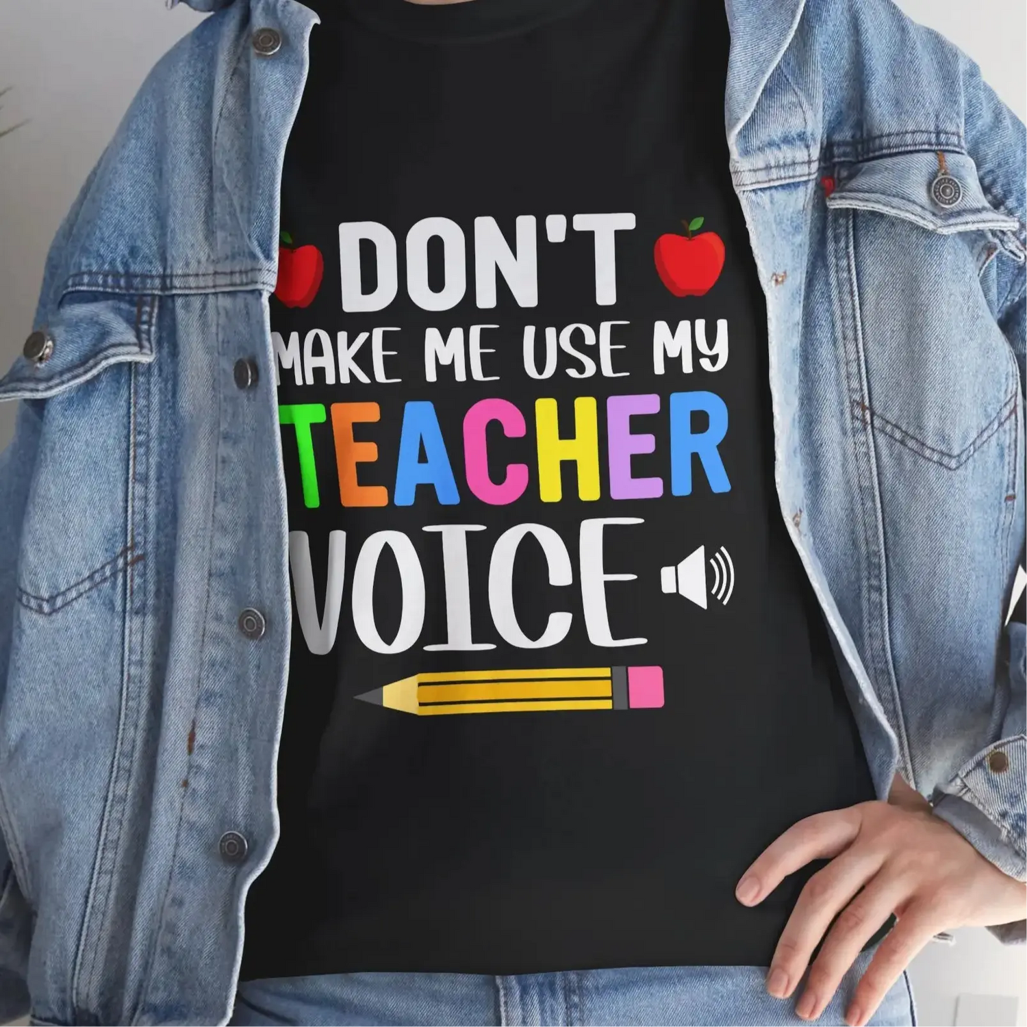 Dont Make Me Use My Teacher Voice Shirt Funny Teacher T Shirt - Bold Printed Tees